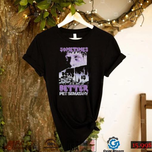 Retro sometimes dead is better the terrifying 1989 Retro Pet Sematary t shirt