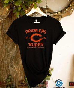 Brawlers of the ‘Burbs The Chicago Bears of Arlington Heights shirt