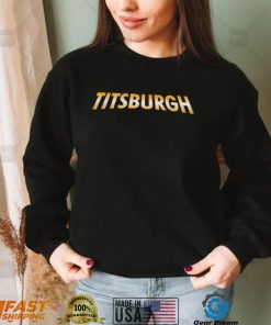 Pittsburgh Titsburgh logo shirt