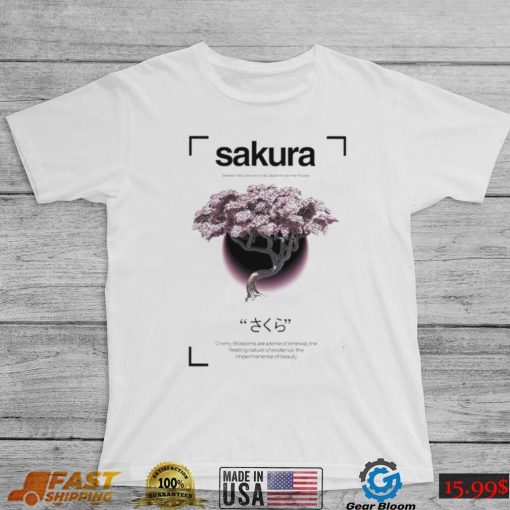 Sakura trees are know as Japan’s national flower Cherry Blossoms are a time of renewal shirt