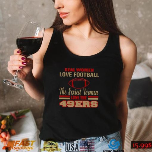 San Francisco 49ers T Shirt Real Women Love Football