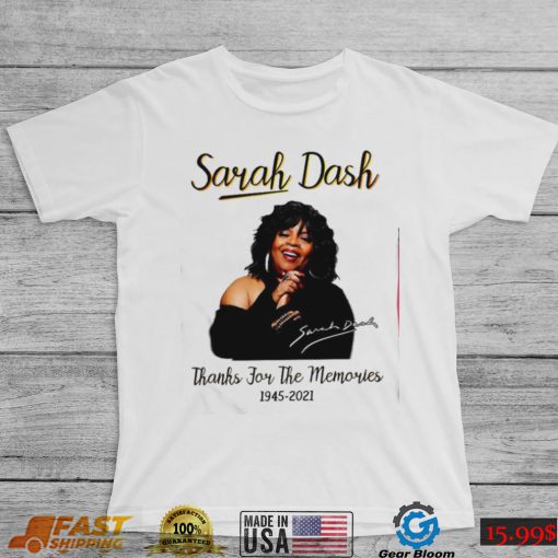 Sarah Dash thank for the memories 1945 2021 shirt