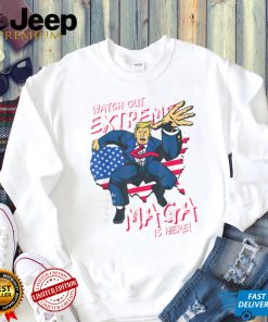 Sarcastic Watch Out Extreme MAGA is Here Trump Comic Style T Shirt