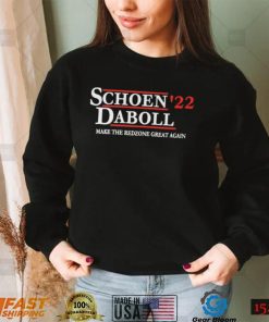 Schoen 22 Daboll Make The Redzone Great Again Shirt