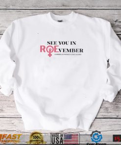 See you in roevember American women and allies shirt