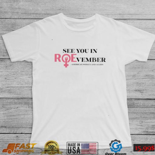 See you in roevember American women and allies shirt