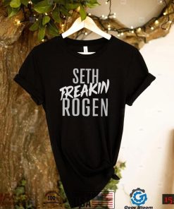 Seth freakin rogen shirt