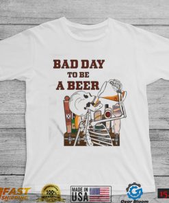 Skeleton Bad Day To Be A Beer Ring Dunk Shirt