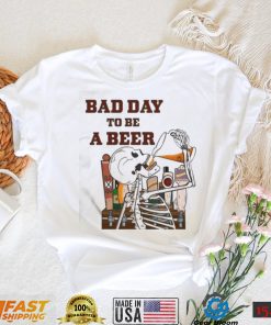 Skeleton Bad Day To Be A Beer Ring Dunk Shirt