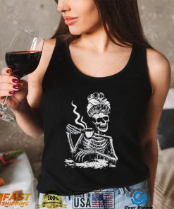 Skeleton Coffee Messy Bun Design Shirt