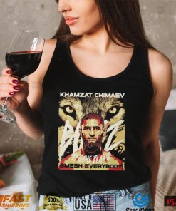 Smesh Everybody Gifts For Mma Fans Khamzat Chimaev T shirt Sweatshirt, Tank Top, Ladies Tee