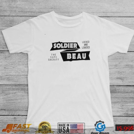 Soldier Beau the Supe Sheriff locked and loaded logo shirt