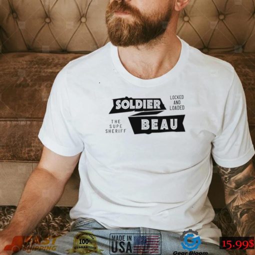 Soldier Beau the Supe Sheriff locked and loaded logo shirt