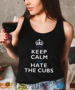 St Louis Baseball Keep Calm And Hate The Cubs Shirt