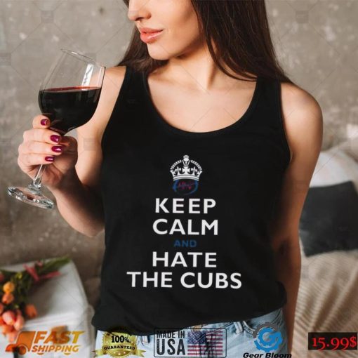 St Louis Baseball Keep Calm And Hate The Cubs Shirt