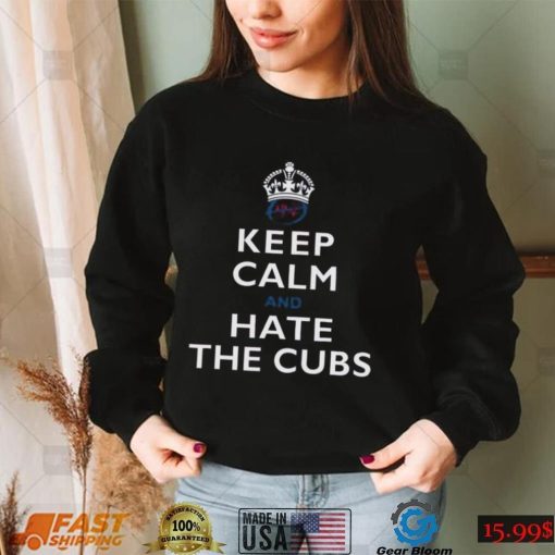 St Louis Baseball Keep Calm And Hate The Cubs Shirt