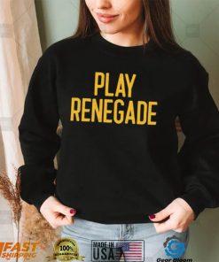 Steelers Play Renegade shirt