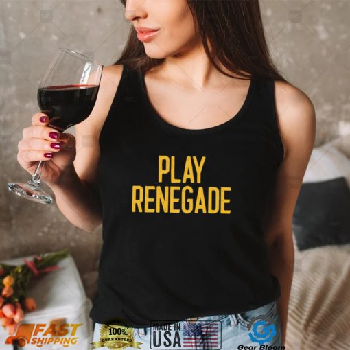 Steelers Play Renegade shirt