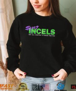 She Hulk Sorry Incels T Shirt