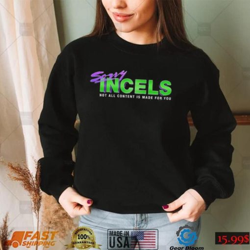 She Hulk Sorry Incels T Shirt