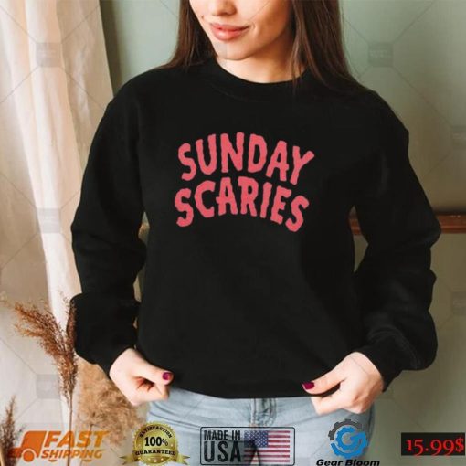 Sunday Scaries Shirt