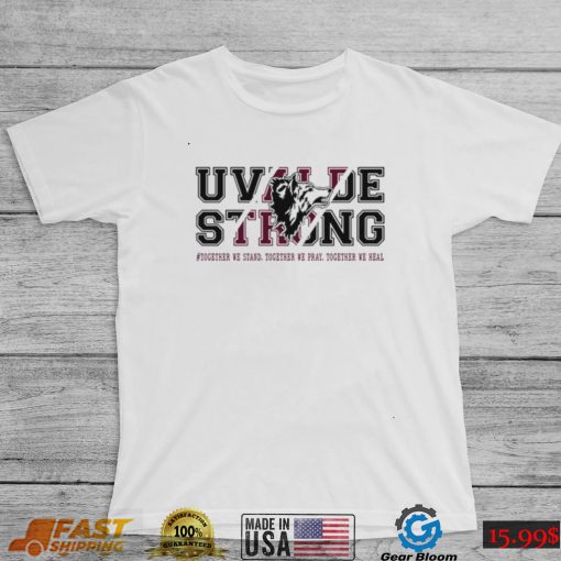 Texas Uvalde Strong Pray For Uvalde T Shirt