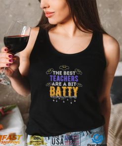 The Best Teachers Are A Bit Batty Halloween Educator Shirt