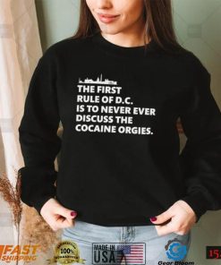 The first rule of dc is to never ever discuss the cocaine orgies shirt