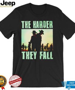 The harder they fall shirt