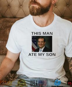 This Man Ate My Son T Shirt