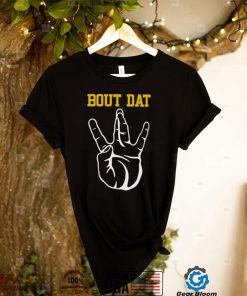 Top new Orleans Saints bout Dat hand sign shirt