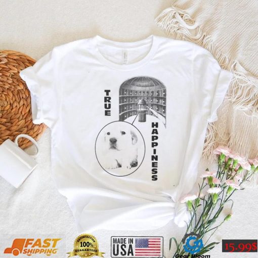 True happiness panopticon dog t shirt