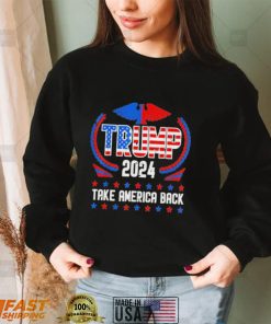 Trump 2024 American us flag take America back for Trump shirt