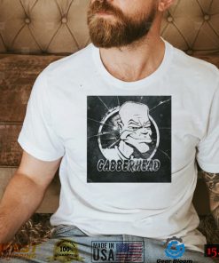 Various Gabberhead Shirt