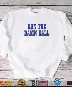 Indianapolis Colts Run The Damn Ball T Shirt