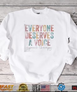 Vintage Everyone Deserves Voice Speech Language Pathologist Shirt