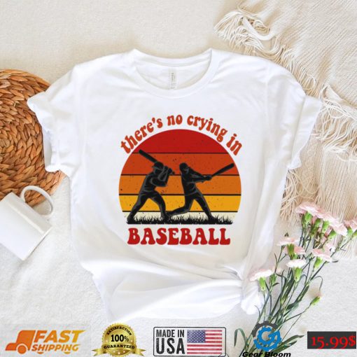 Vintage sunset there’s no crying in baseball shirt