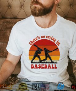 Vintage sunset there’s no crying in baseball shirt