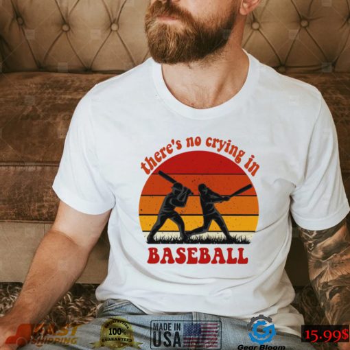 Vintage sunset there’s no crying in baseball shirt