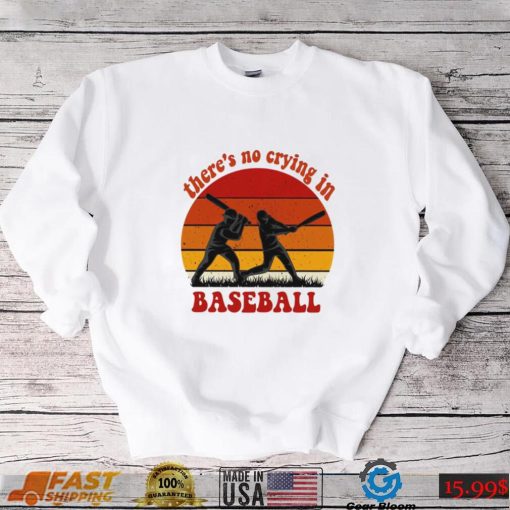 Vintage sunset there’s no crying in baseball shirt