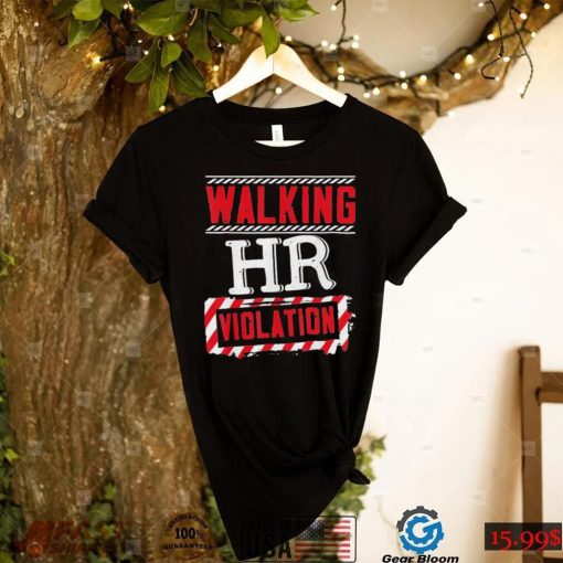 Walking hr violation human resources officer shirt