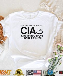 We pack ’em you pop’ em CIA LSD distribution task force nice shirt