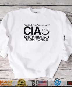 We pack ’em you pop’ em CIA LSD distribution task force nice shirt