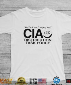We pack em you pop em cia distribution task force new 2022 shirt