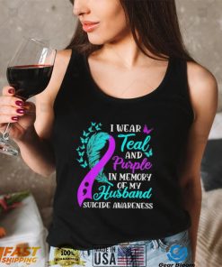 Wear teal purple in memory of my husband suicide awareness shirt