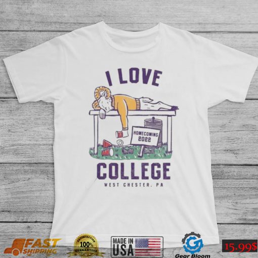 West Chester I Love College Homecoming 2022 Shirt