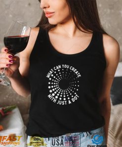 What can you create with just a dot international dot day style 2022 shirt