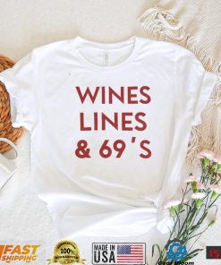 Wines Lines & 69's T Shirt