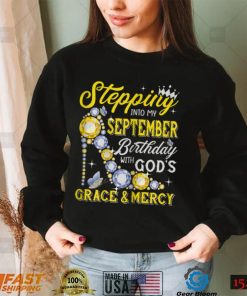 Womens Stepping Into September Birthday With Gods Grace And Mercy T Shirt