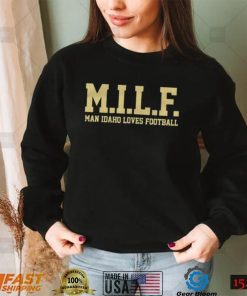 MILF Man Idaho Loves Football Shirt